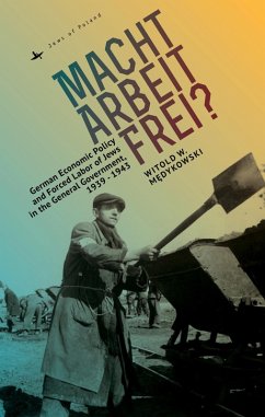 Macht Arbeit Frei? (eBook, PDF) - Medykowski, Witold