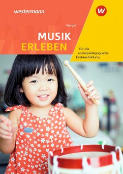 Musik erleben für die sozialpädagogische Erstausbildung (Kinderpflege, Sozialassistenz): Schülerband - Merget, Gerhard