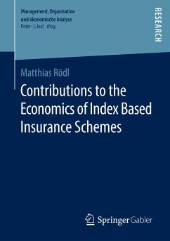 Contributions to the Economics of Index Based Insurance Schemes - Rödl, Matthias