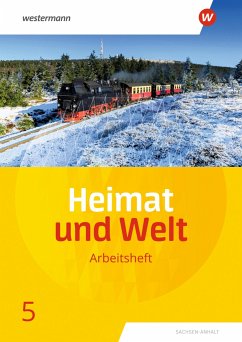 Heimat und Welt 5. Arbeitsheft. Sachsen-Anhalt - Colditz, Margit;Dieckmann, Evelyn;Schmidt, Ines;Protze, Notburga