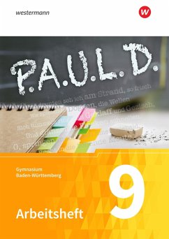 P.A.U.L. D. (Paul) 9. Arbeitsheft. Gymnasien. Baden-Württemberg u.a. - Bartoldus, Thomas;Greiff-Lüchow, Sandra;Radke, Frank;Diekhans, Johannes;Fuchs, Michael