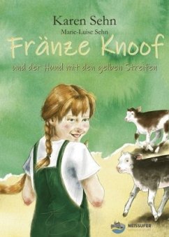 Fränze Knoof und der Hund mit den gelben Streifen - Sehn, Karen