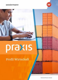 Praxis Wirtschaft Profil. Schulbuch - Eggert, Katrin;Hübner, Manfred;Koch, Michael;Kaminski, Hans