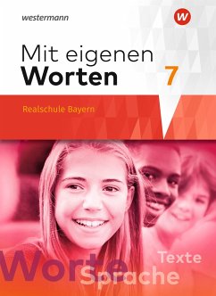 Mit eigenen Worten 7. Schülerband. Sprachbuch für bayerische Realschulen - Hörmann, Yvonne;Kaindl, Karola;Kaufmann, Adelheid