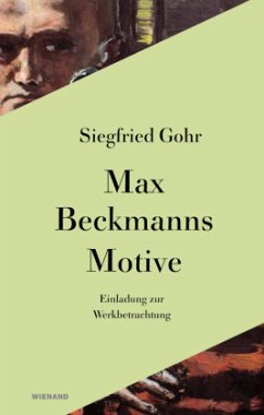 Max Beckmann. Motive - Gohr, Siegfried
