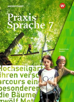 Praxis Sprache 7. Schulbuch. Bayern - Grassert, Daniel;Gürster, Markus;Gürster, Michael