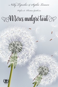 Mères malgré tout (eBook, ePUB) - Topscher, Nelly; Leseure, Sophie