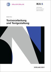IKA 6: Textverarbeitung und Textgestaltung, Bundle ohne Lösungen - Fries, Stefan