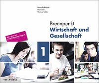 Brennpunkt Wirtschaft und Gesellschaft 1, Bundle ohne Lösungen - Rüfenacht, Heinz; Saxer, Urs; Tobler, Thomas