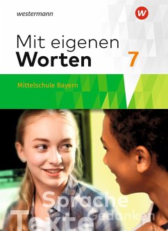 Mit eigenen Worten 7. Schulbuch. Sprachbuch für bayerische Mittelschulen - Batzner, Ansgar;Detjen, Annabelle;Jungkurz, Susann