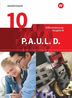 P.A.U.L. D. (Paul) 10. Schülerbuch. Differenzierende Ausgabe für Realschulen und Gemeinschaftsschulen in Baden-Württemberg - Anthony, Michaela;Assmann, Michael;Awakowicz, Christiane;Radke, Frank