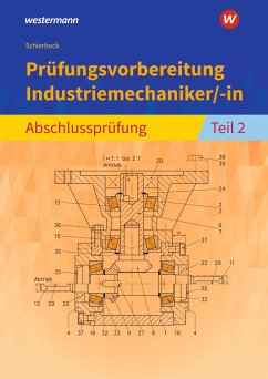 Prüfungsvorbereitung Industriemechaniker/-in. Abschlussprüfung Teil 2 - Schierbock, Peter