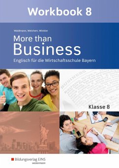 More than Business - Englisch an der Wirtschaftsschule. Klasse 8. Workbook. Bayern - Winkler, Udo;Waldmann, Ursula