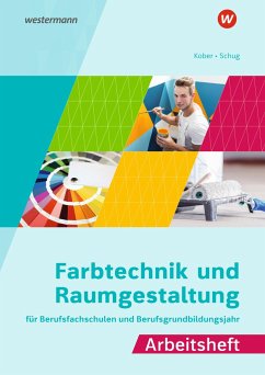 Farbtechnik und Raumgestaltung für Berufsfachschulen und Berufsgrundbildungsjahr. Arbeitsheft - Kober, Gerold;Schug, Paul