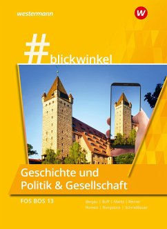 #blickwinkel Geschichte und Politik & Gesellschaft. Für die FOS/BOS 12: Schülerband. Bayern - Rongstock, Richard;Schmidbauer, Stephanie;Marks, Torsten