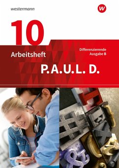 P.A.U.L. D. (Paul) 10. Arbeitsheft. Differenzierende Ausgabe für Realschulen und Gemeinschaftsschulen in Baden-Württemberg - Anthony, Michaela;Assmann, Michael;Awakowicz, Christiane;Radke, Frank