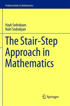 The Stair-Step Approach in Mathematics - Sedrakyan, Hayk;Sedrakyan, Nairi