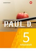P.A.U.L. D. (Paul) 5. Arbeitsheft. Für Gymnasien und Gesamtschulen - Neubearbeitung