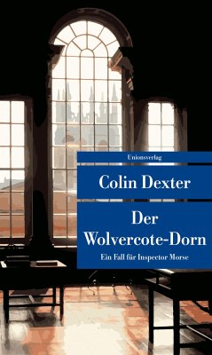 Der Wolvercote-Dorn / Ein Fall für Inspector Morse Bd.9 - Dexter, Colin