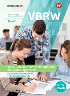 VBRW - Volks- und Betriebswirtschaftslehre mit Rechnungswesen 1. Schülerband - Schröder, Sabine;Lötzerich, Roland;Ebert, Klaus