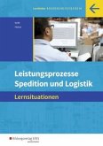 Leistungsprozesse Spedition und Logistik: Lernsituationen