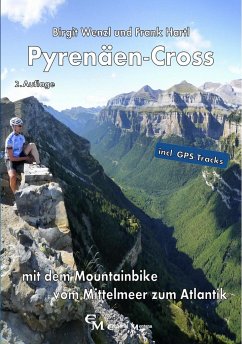 Pyrenäen-Cross mit dem Mountainbike - Wenzl, Birgit; Hartl, Frank