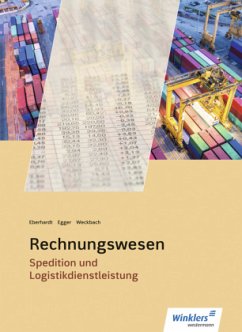 Rechnungswesen: Schülerband / Spedition und Logistikdienstleistung - Egger, Norbert;Eberhardt, Manfred;Weckbach, Michael