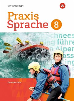 Praxis Sprache 8. Schulbuch. Differenzierende Ausgabe. Gesamtschulen - Nussbaum, Regina;Sassen, Ursula
