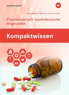 Kompaktwissen. Pharmazeutisch-kaufmännische Angestellte/n: Schülerband - Scholz, Sabine;Künneth, Sabine;Trumm, Susanne