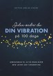 Sådan ændrer du dine vibrationer på... - Bild 1