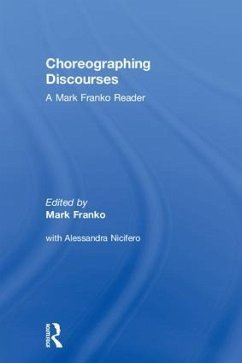 Choreographing Discourses - Franko, Mark