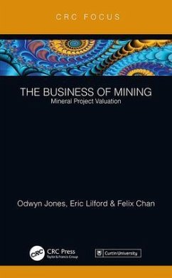 The Business of Mining - Jones, Odwyn; Lilford, Eric; Chan, Felix