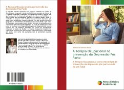 A Terapia Ocupacional na prevenção da Depressão Pós Parto - Barroso Rosa, Nathacha