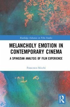 Melancholy Emotion in Contemporary Cinema - Sticchi, Francesco