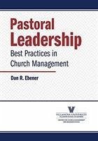 Pastoral Leadership - Ebener, Dan R