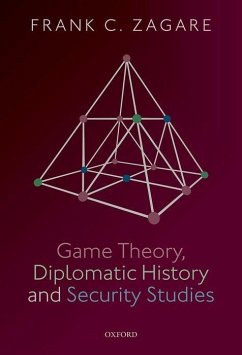 Game Theory, Diplomatic History and Security Studies - Zagare, Frank C