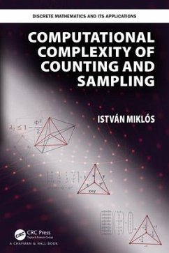 Computational Complexity of Counting and Sampling - Miklos, Istvan (Renyi Institute, Budapest, Hungary)