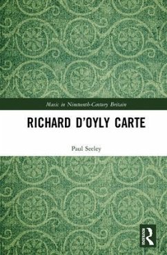 Richard D'Oyly Carte - Seeley, Paul