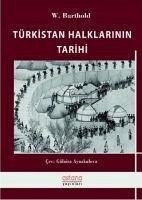 Türkistan Halklarinin Tarihi - Barthold, Wilhelm