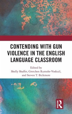 Contending with Gun Violence in the English Language Classroom Contending with Gun Violence in the English Language Classroom