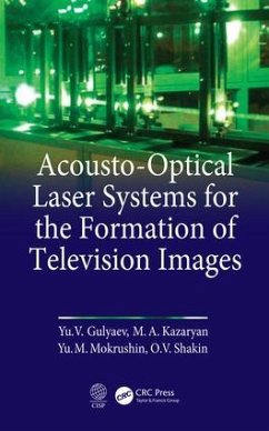 Acousto-Optical Laser Systems for the Formation of Television Images - Gulyaev, Yu V; Kazaryan, M A; Mokrushnin, M.