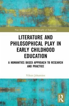 Literature and Philosophical Play in Early Childhood Education - Johansson, Viktor