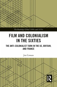 Film and Colonialism in the Sixties - Cowans, Jon