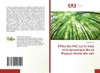 Effets des PAC sur le maïs et la dynamique Bio et Physico-chimie des sols