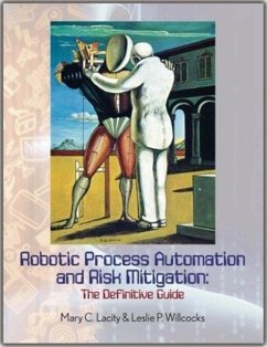 Robotic Process Automation and Risk Mitigation - Lacity, Mary C.; Willcocks, Leslie P.