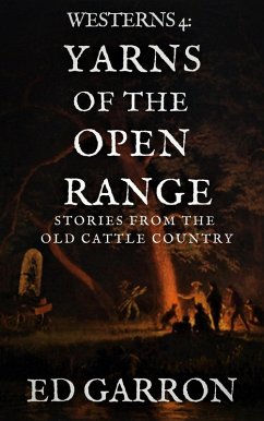Westerns 4: Yarns Of The Open Range (WILDCARD WESTERNS, #4) (eBook, ePUB) - Garron, Ed