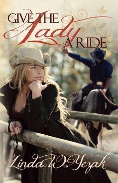 Give the Lady a Ride (The Circle Bar Ranch series, #1) (eBook, ePUB) - Yezak, Linda