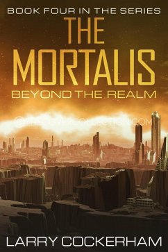 The Mortalis: Beyond the Realm (eBook, ePUB) - Cockerham, Larry