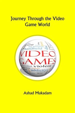 Journey Through the Video Game World (eBook, ePUB) - Mukadam, Ashad