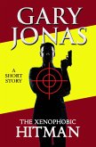 The Xenophobic Hitman (The Hitman Stories, #2) (eBook, ePUB)